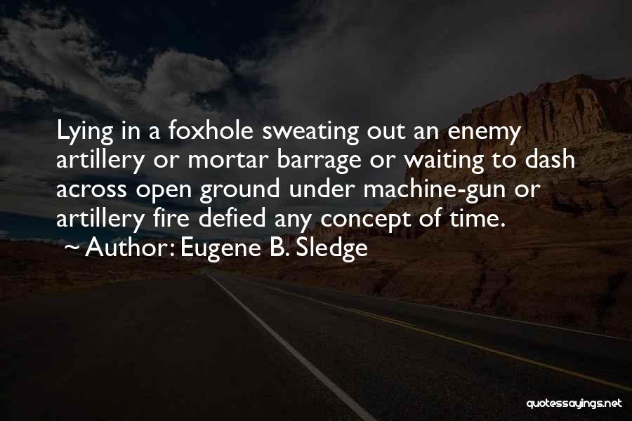 Sledge Quotes By Eugene B. Sledge