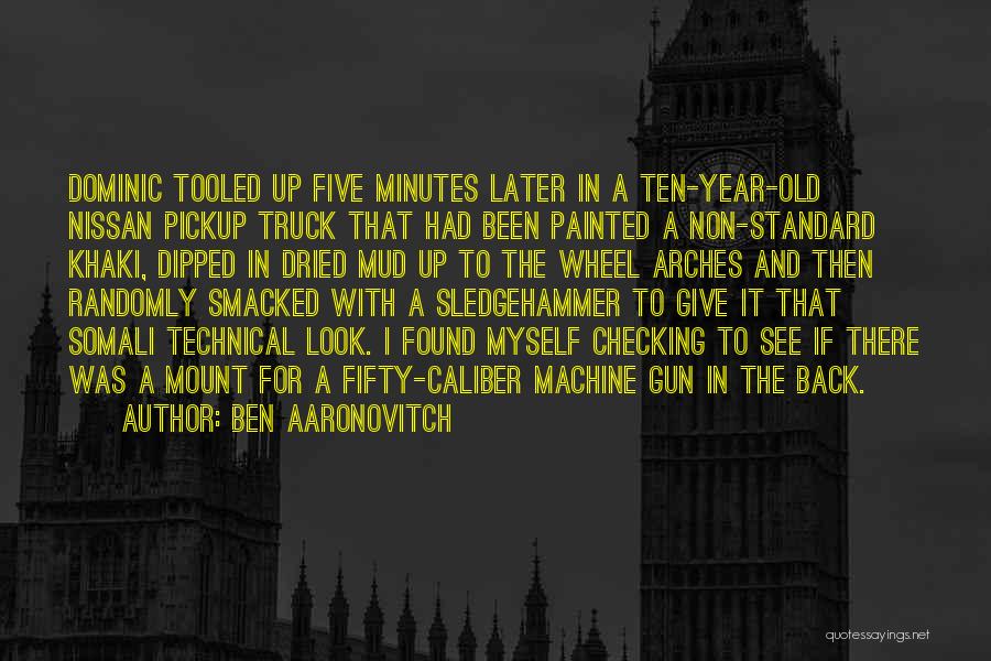 Sledgehammer Quotes By Ben Aaronovitch