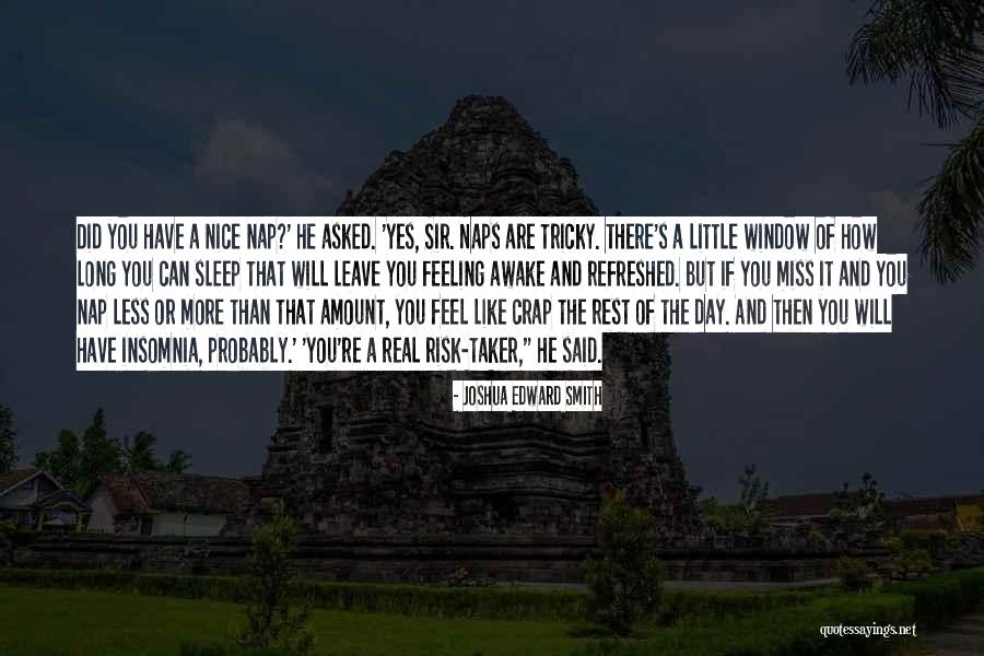 Sleep A Little More Quotes By Joshua Edward Smith Sleep A Little More Quotes By Joshua Edward Smith