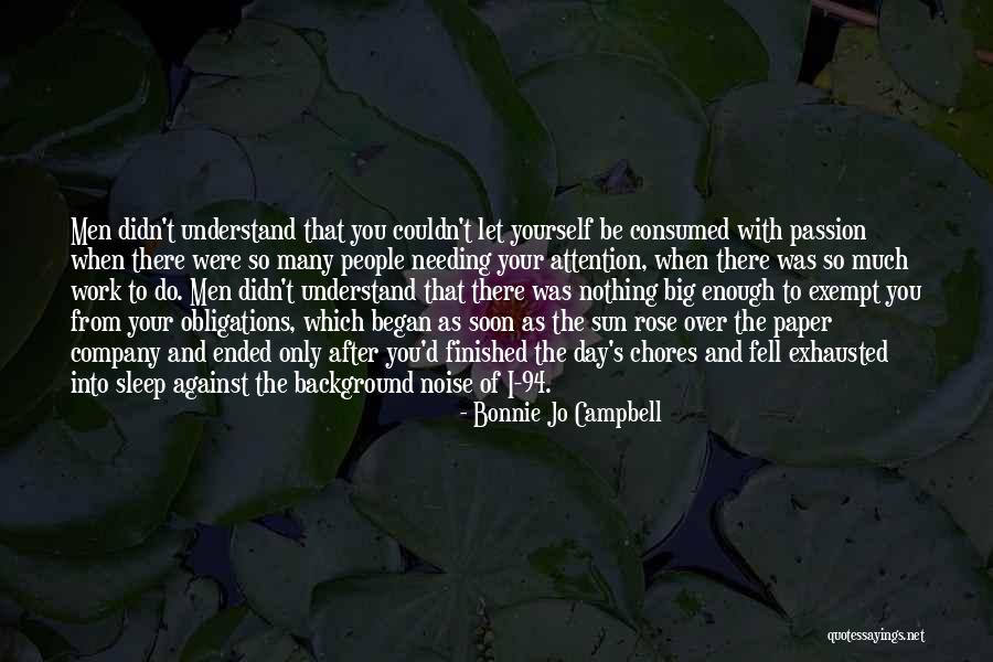 Sleep After Work Quotes By Bonnie Jo Campbell Sleep After Work Quotes By Bonnie Jo Campbell