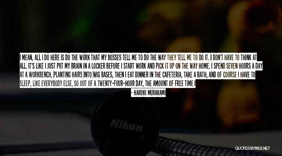Sleep After Work Quotes By Haruki Murakami Sleep After Work Quotes By Haruki Murakami