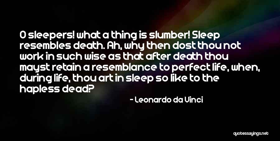 Sleep After Work Quotes By Leonardo Da Vinci Sleep After Work Quotes By Leonardo Da Vinci