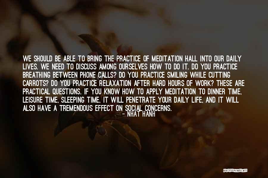 Sleep After Work Quotes By Nhat Hanh Sleep After Work Quotes By Nhat Hanh