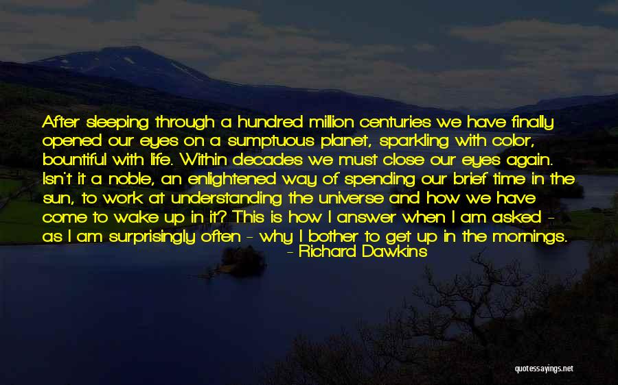 Sleep After Work Quotes By Richard Dawkins Sleep After Work Quotes By Richard Dawkins