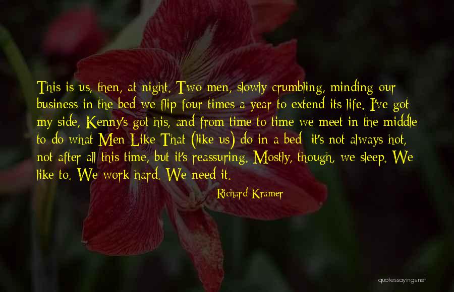 Sleep After Work Quotes By Richard Kramer Sleep After Work Quotes By Richard Kramer