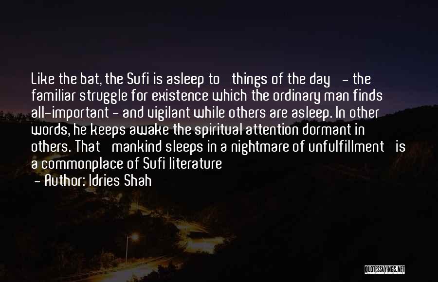 Sleep All Day Quotes By Idries Shah