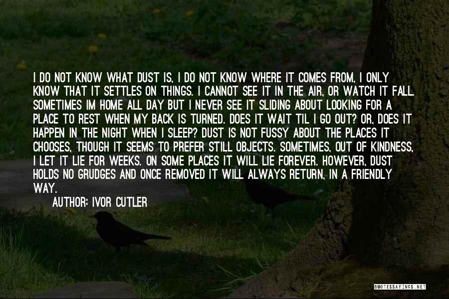 Sleep All Day Quotes By Ivor Cutler Sleep All Day Quotes By Ivor Cutler