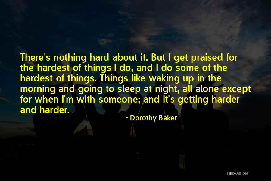 Sleep Alone Quotes By Dorothy Baker Sleep Alone Quotes By Dorothy Baker