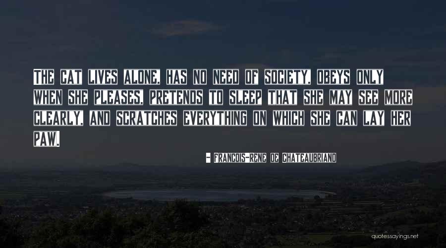 Sleep Alone Quotes By Francois-Rene De Chateaubriand Sleep Alone Quotes By Francois-Rene De Chateaubriand