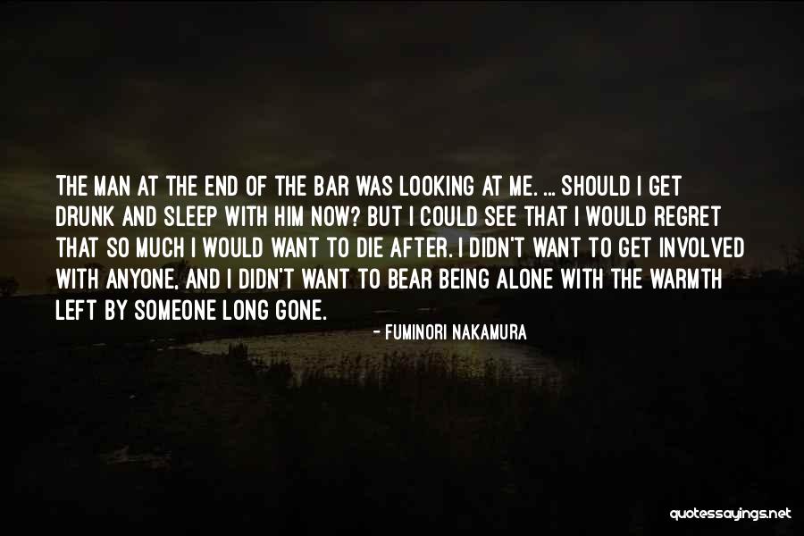Sleep Alone Quotes By Fuminori Nakamura Sleep Alone Quotes By Fuminori Nakamura