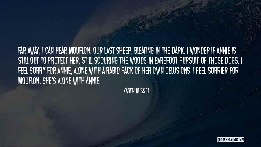 Sleep Alone Quotes By Karen Russell Sleep Alone Quotes By Karen Russell