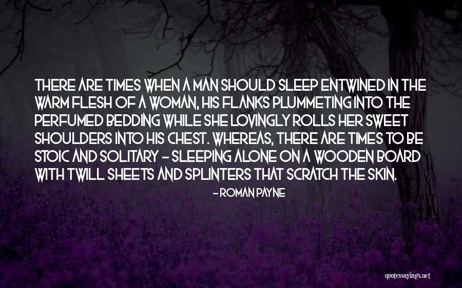 Sleep Alone Quotes By Roman Payne Sleep Alone Quotes By Roman Payne