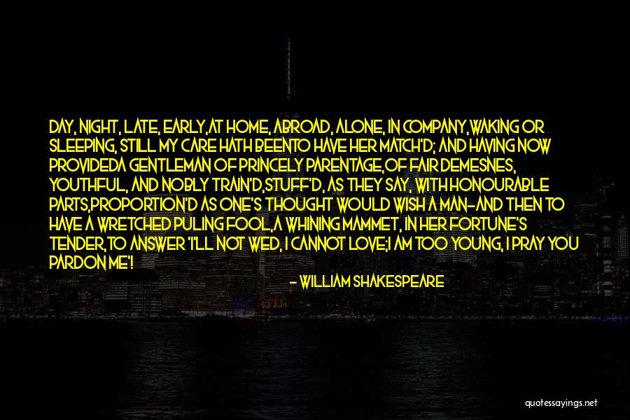 Sleep Alone Quotes By William Shakespeare Sleep Alone Quotes By William Shakespeare