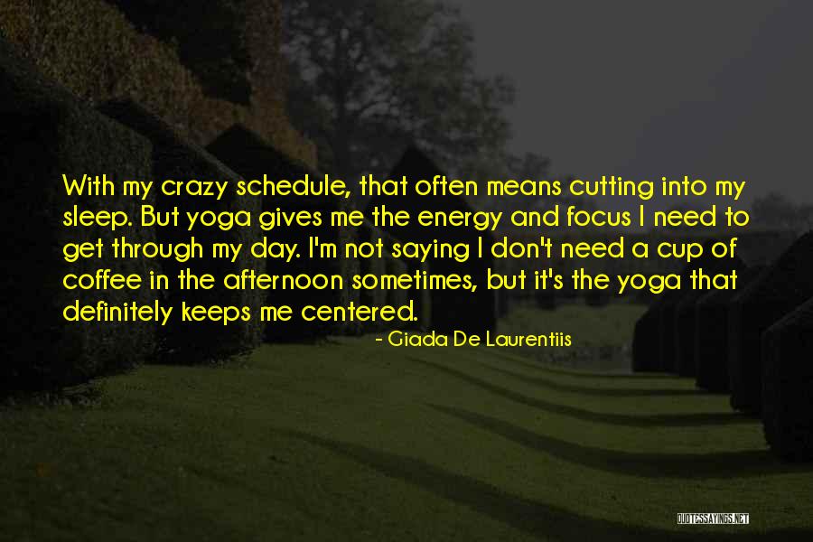 Sleep And Coffee Quotes By Giada De Laurentiis Sleep And Coffee Quotes By Giada De Laurentiis
