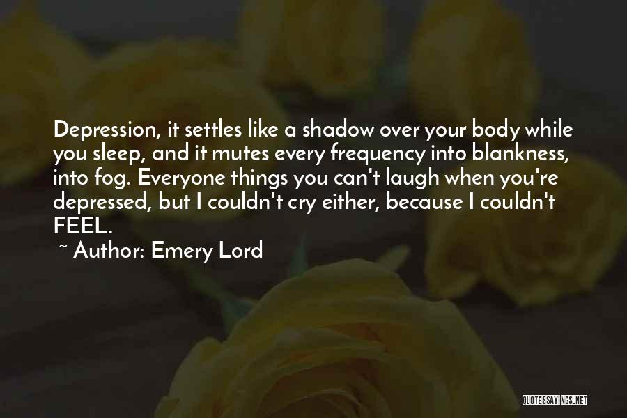 Sleep And Depression Quotes By Emery Lord