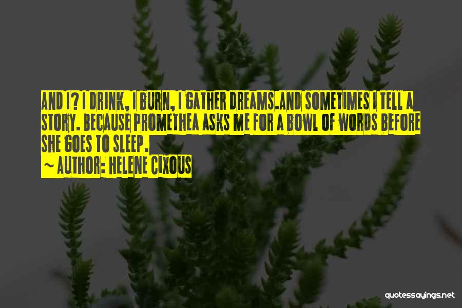 Sleep And Dreams Quotes By Helene Cixous