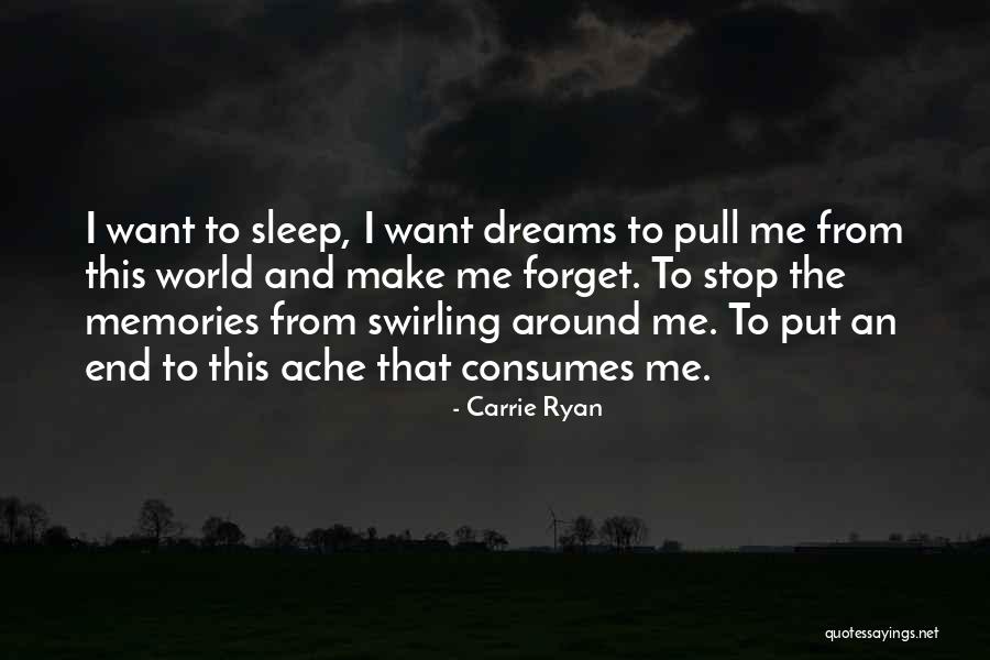 Sleep And Forget Quotes By Carrie Ryan Sleep And Forget Quotes By Carrie Ryan
