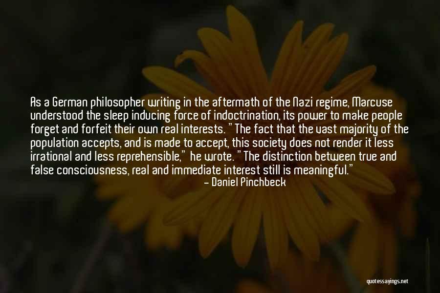 Sleep And Forget Quotes By Daniel Pinchbeck Sleep And Forget Quotes By Daniel Pinchbeck
