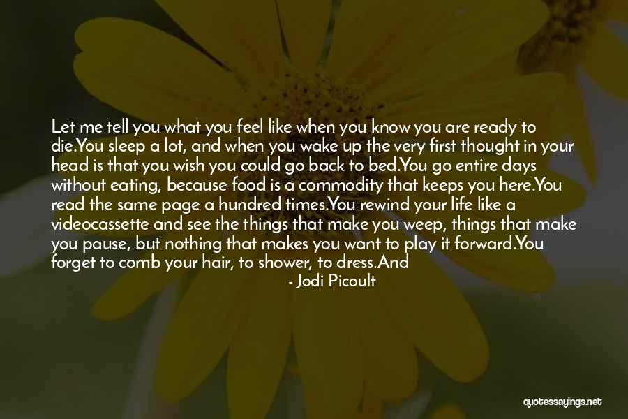 Sleep And Forget Quotes By Jodi Picoult Sleep And Forget Quotes By Jodi Picoult