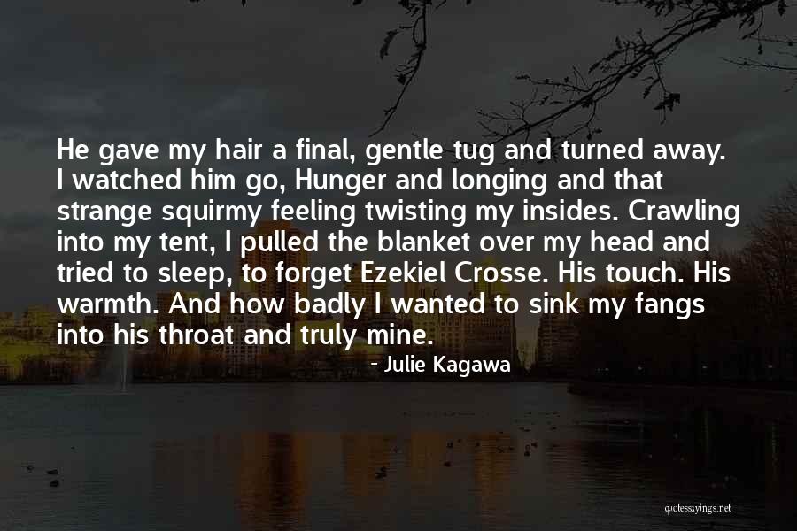 Sleep And Forget Quotes By Julie Kagawa Sleep And Forget Quotes By Julie Kagawa