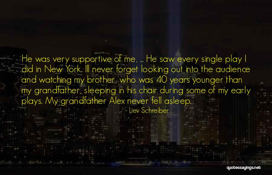 Sleep And Forget Quotes By Liev Schreiber Sleep And Forget Quotes By Liev Schreiber