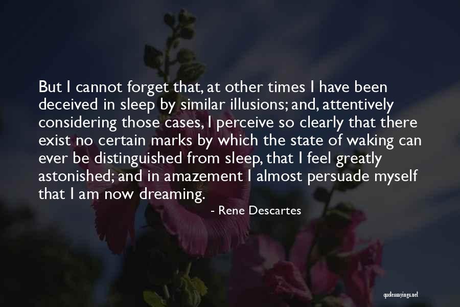 Sleep And Forget Quotes By Rene Descartes Sleep And Forget Quotes By Rene Descartes