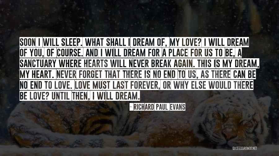 Sleep And Forget Quotes By Richard Paul Evans Sleep And Forget Quotes By Richard Paul Evans
