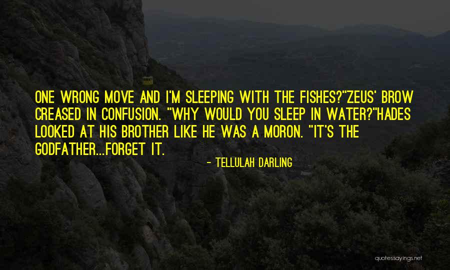 Sleep And Forget Quotes By Tellulah Darling