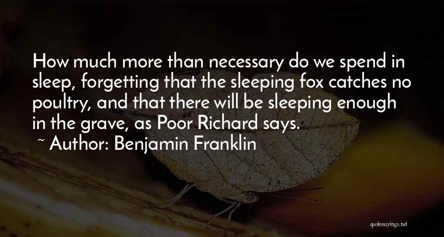 Sleep And Forgetting Quotes By Benjamin Franklin