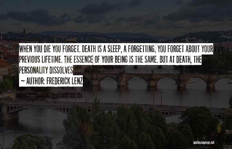 Sleep And Forgetting Quotes By Frederick Lenz
