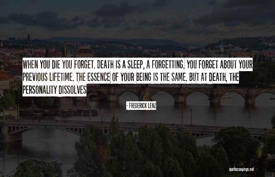 Sleep And Forgetting Quotes By Frederick Lenz Sleep And Forgetting Quotes By Frederick Lenz