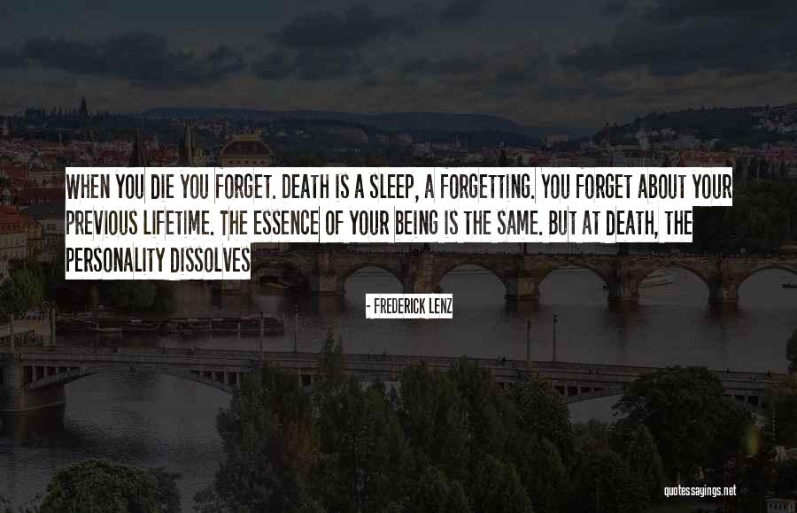 Sleep And Forgetting Quotes By Frederick Lenz