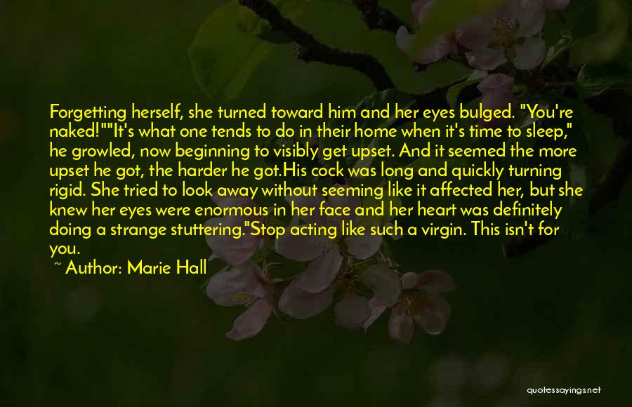 Sleep And Forgetting Quotes By Marie Hall