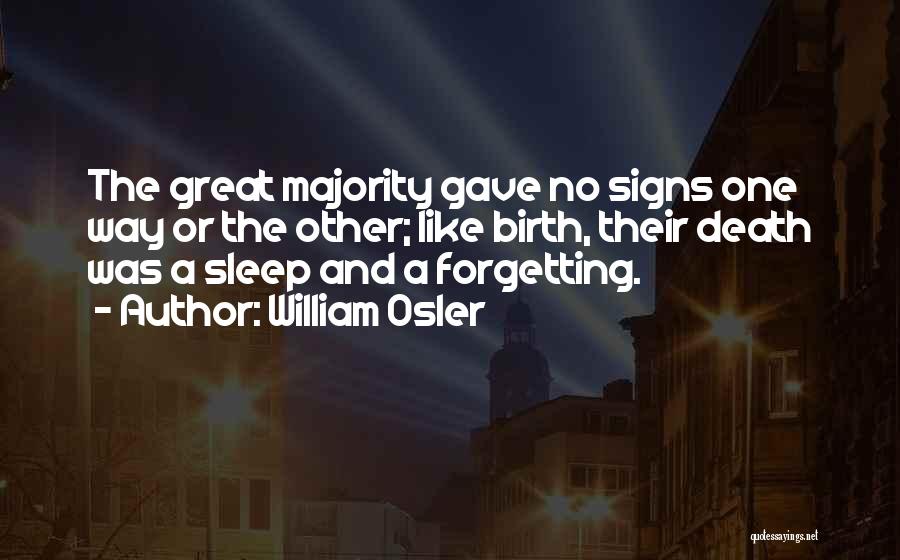 Sleep And Forgetting Quotes By William Osler