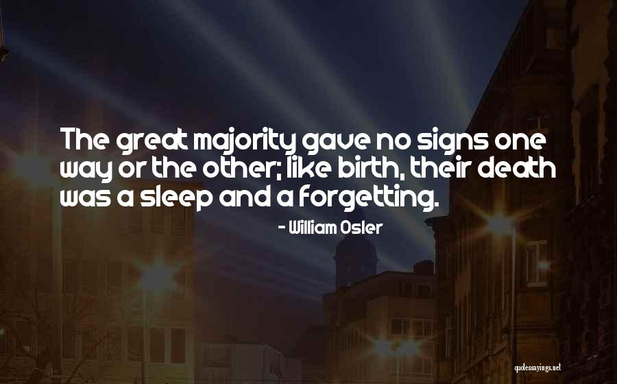 Sleep And Forgetting Quotes By William Osler