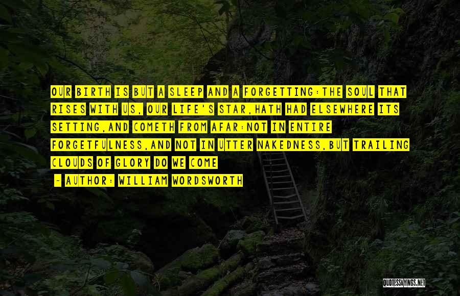 Sleep And Forgetting Quotes By William Wordsworth