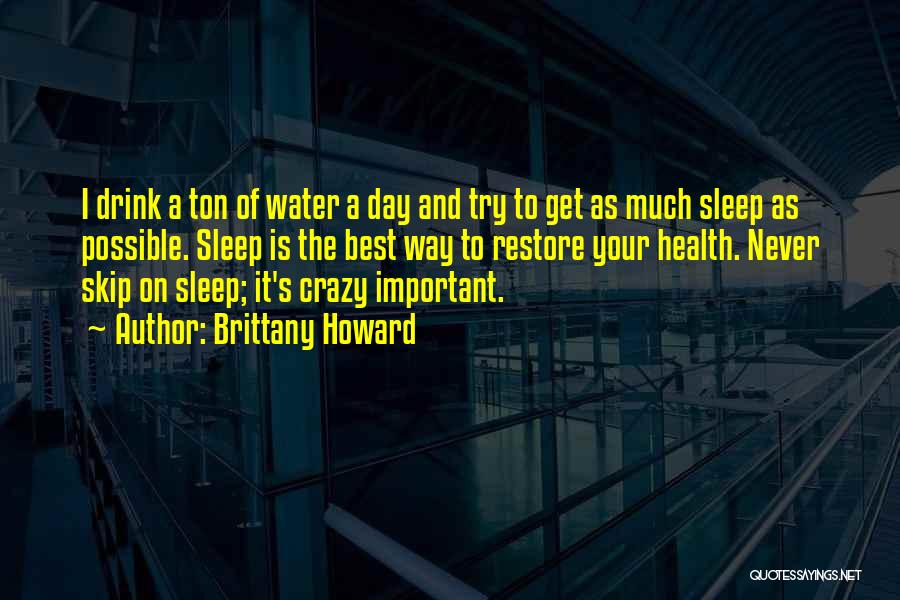 Sleep And Health Quotes By Brittany Howard