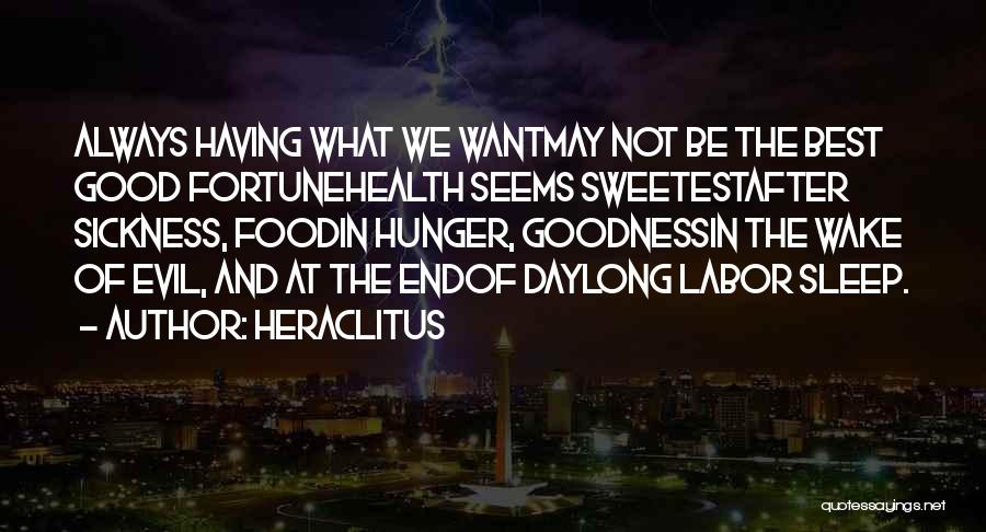 Sleep And Health Quotes By Heraclitus