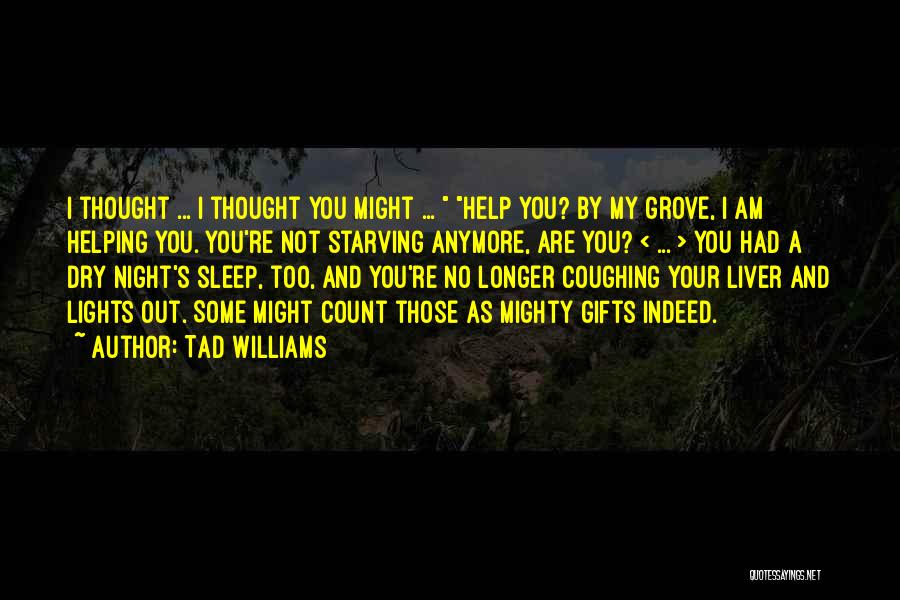 Sleep And Health Quotes By Tad Williams