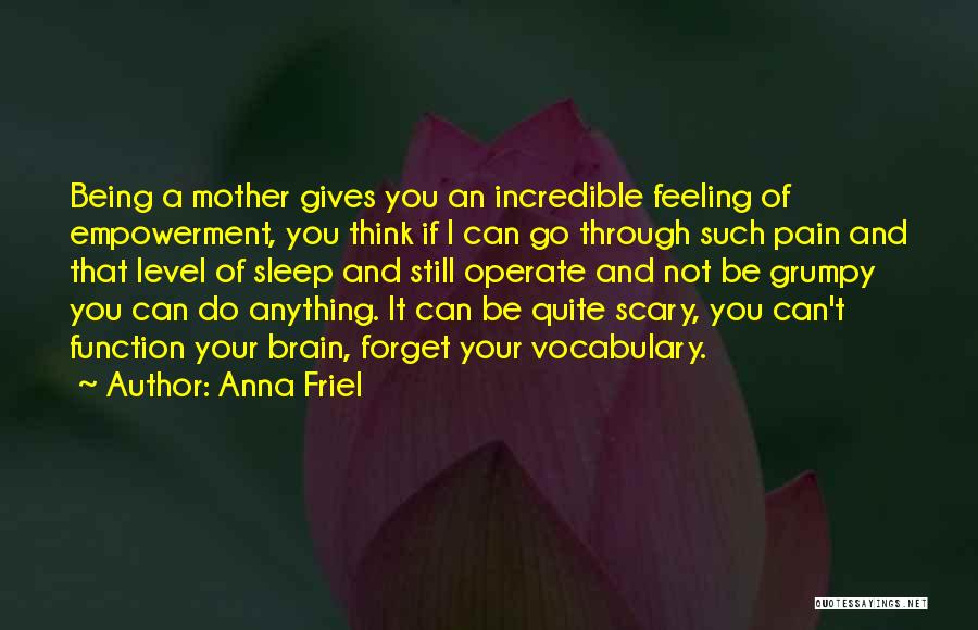 Sleep And Pain Quotes By Anna Friel