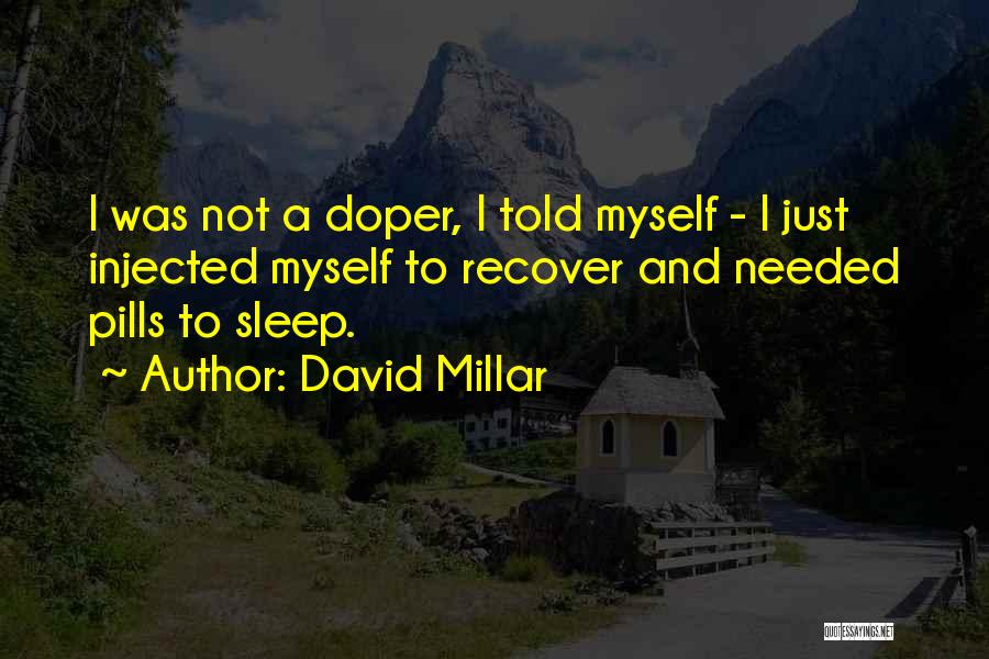 Sleep And Pain Quotes By David Millar