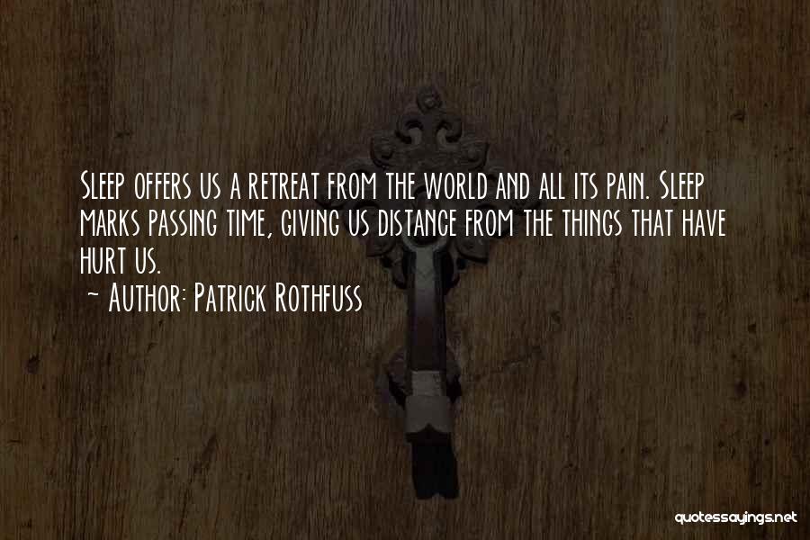 Sleep And Pain Quotes By Patrick Rothfuss