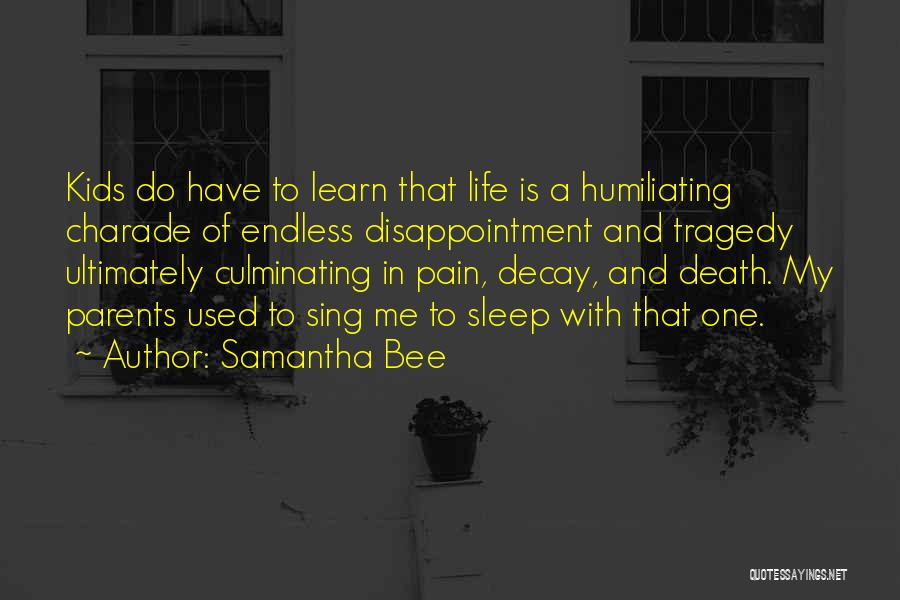Sleep And Pain Quotes By Samantha Bee