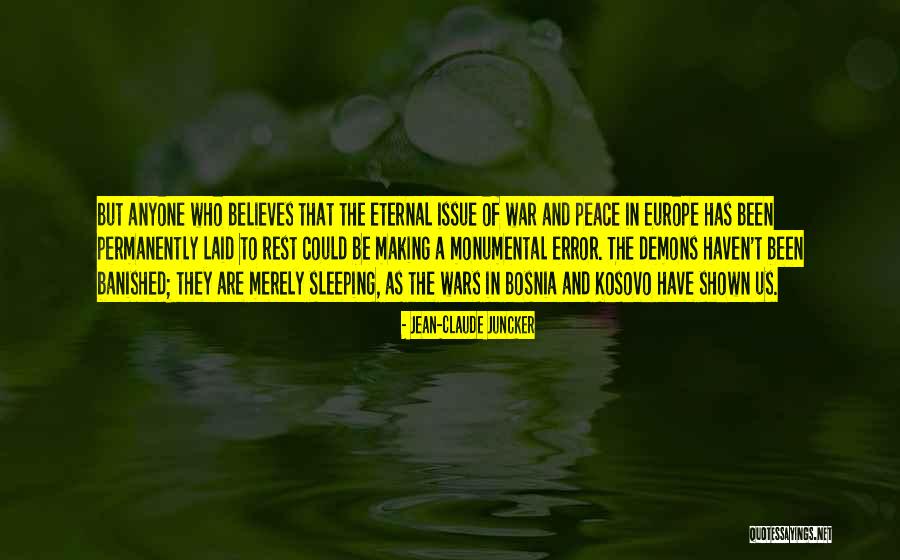Sleep And Peace Quotes By Jean-Claude Juncker Sleep And Peace Quotes By Jean-Claude Juncker