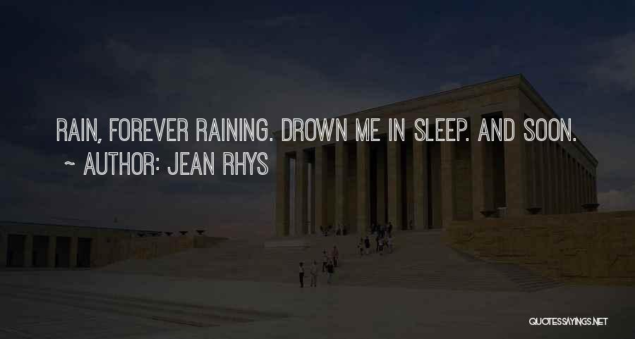 Sleep And Rain Quotes By Jean Rhys