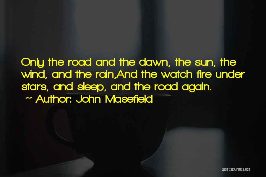 Sleep And Rain Quotes By John Masefield