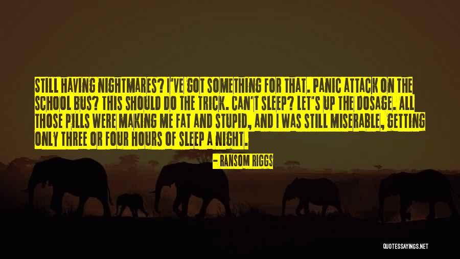Sleep And School Quotes By Ransom Riggs Sleep And School Quotes By Ransom Riggs