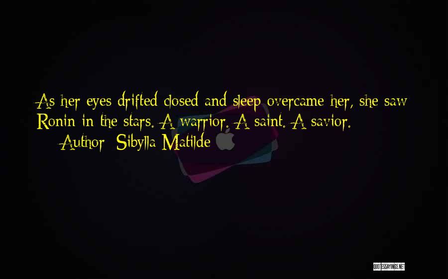 Sleep And Stars Quotes By Sibylla Matilde