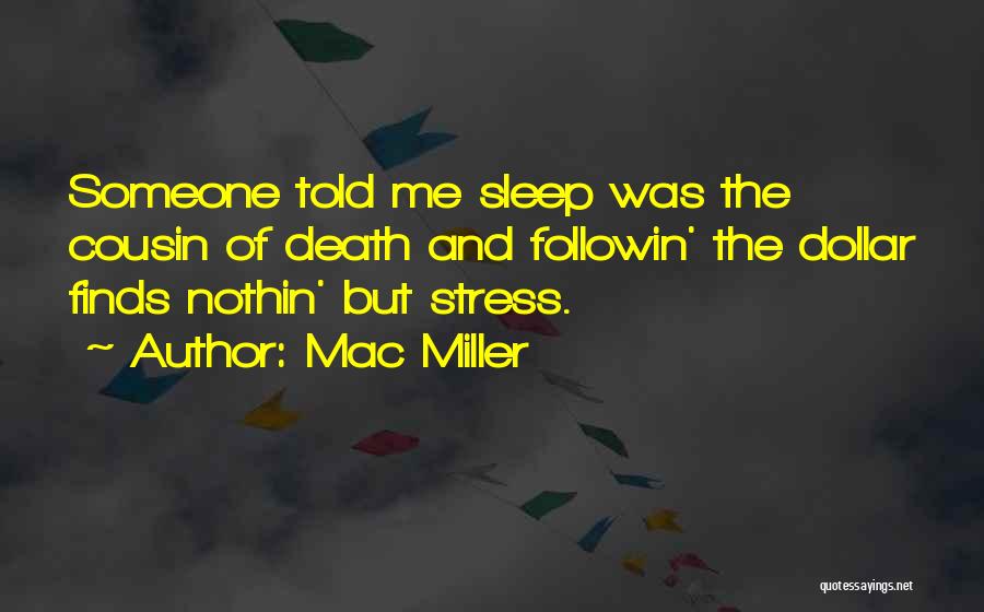 Sleep And Stress Quotes By Mac Miller