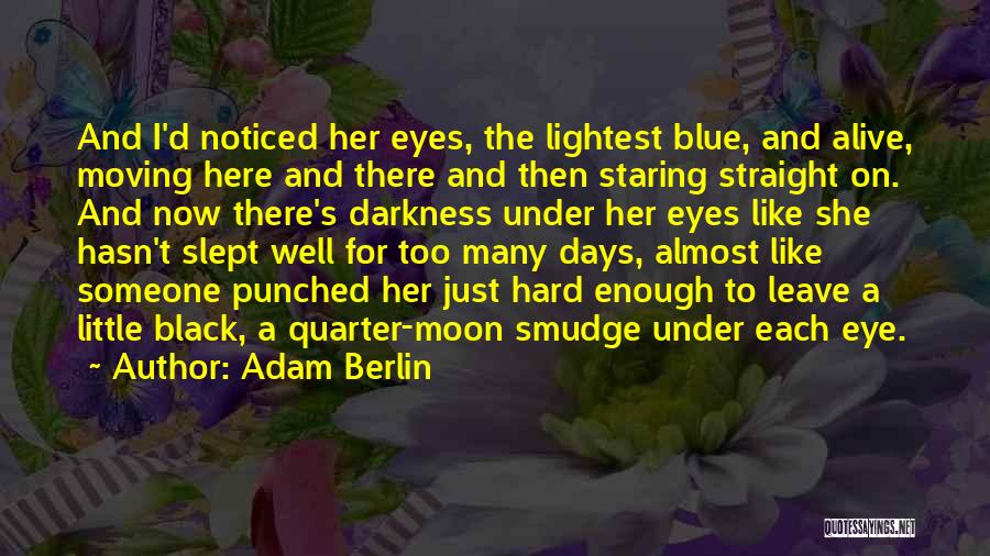 Sleep And The Moon Quotes By Adam Berlin